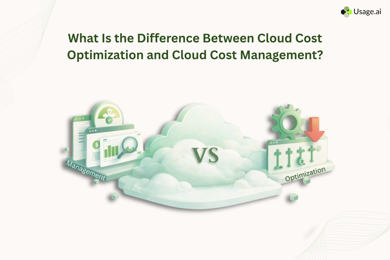 What-Is-the-Difference-Between-Cloud-Cost-Optimization-and-Cloud-Cost-Management