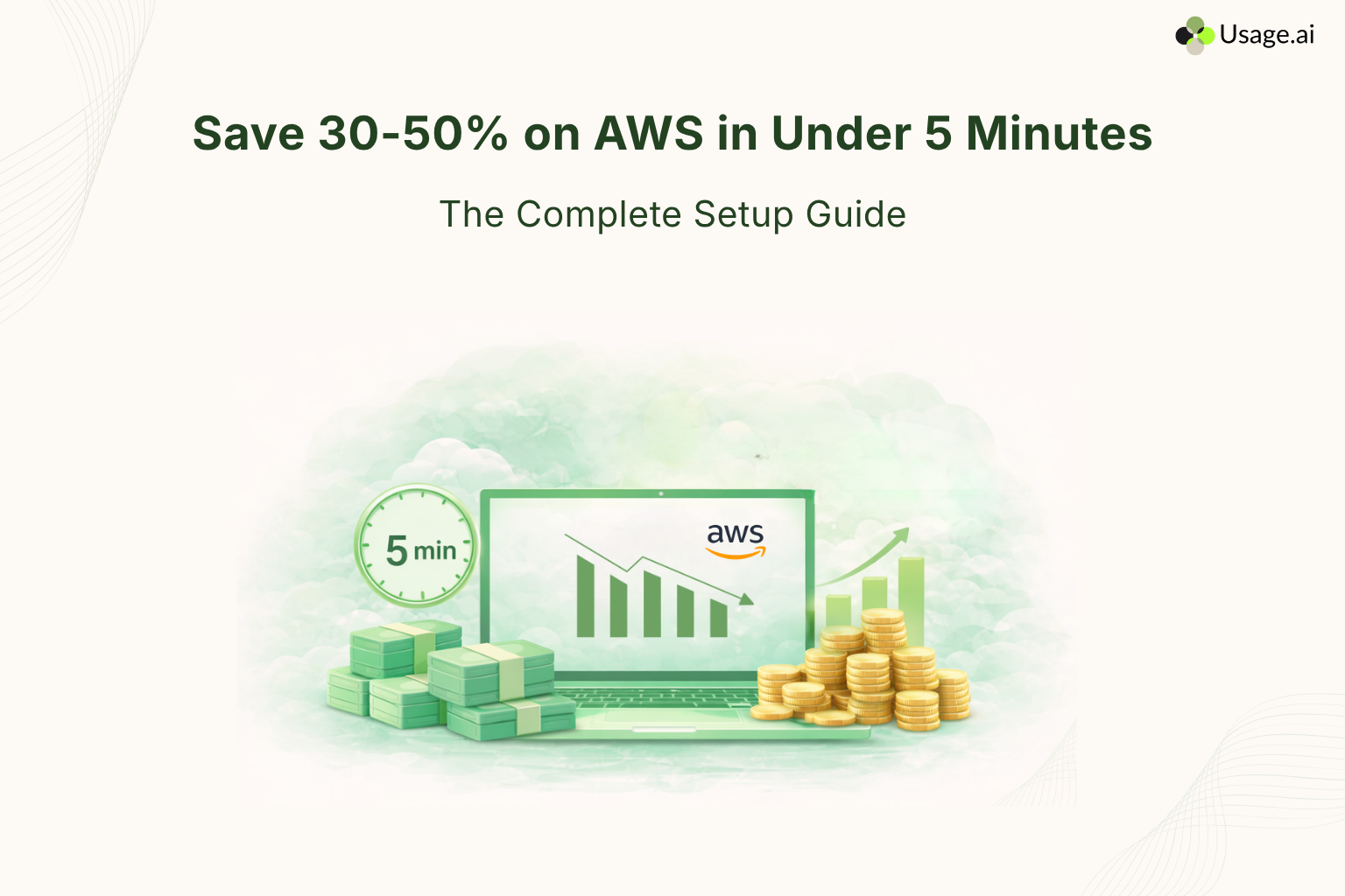 Save 30-50% on AWS in Under 5 Minutes The Complete Setup Guide